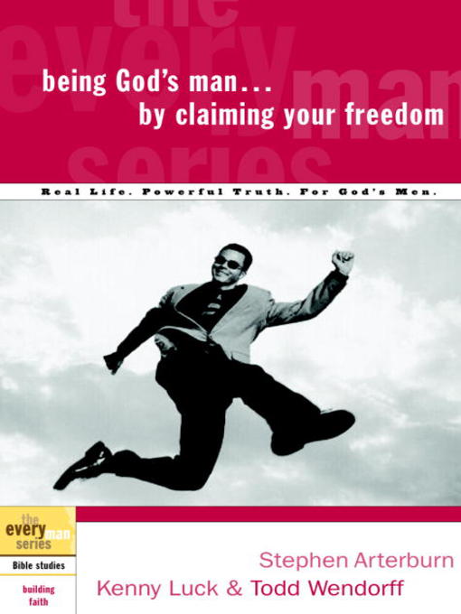 Title details for Being God's Man by Claiming Your Freedom by Stephen Arterburn - Available